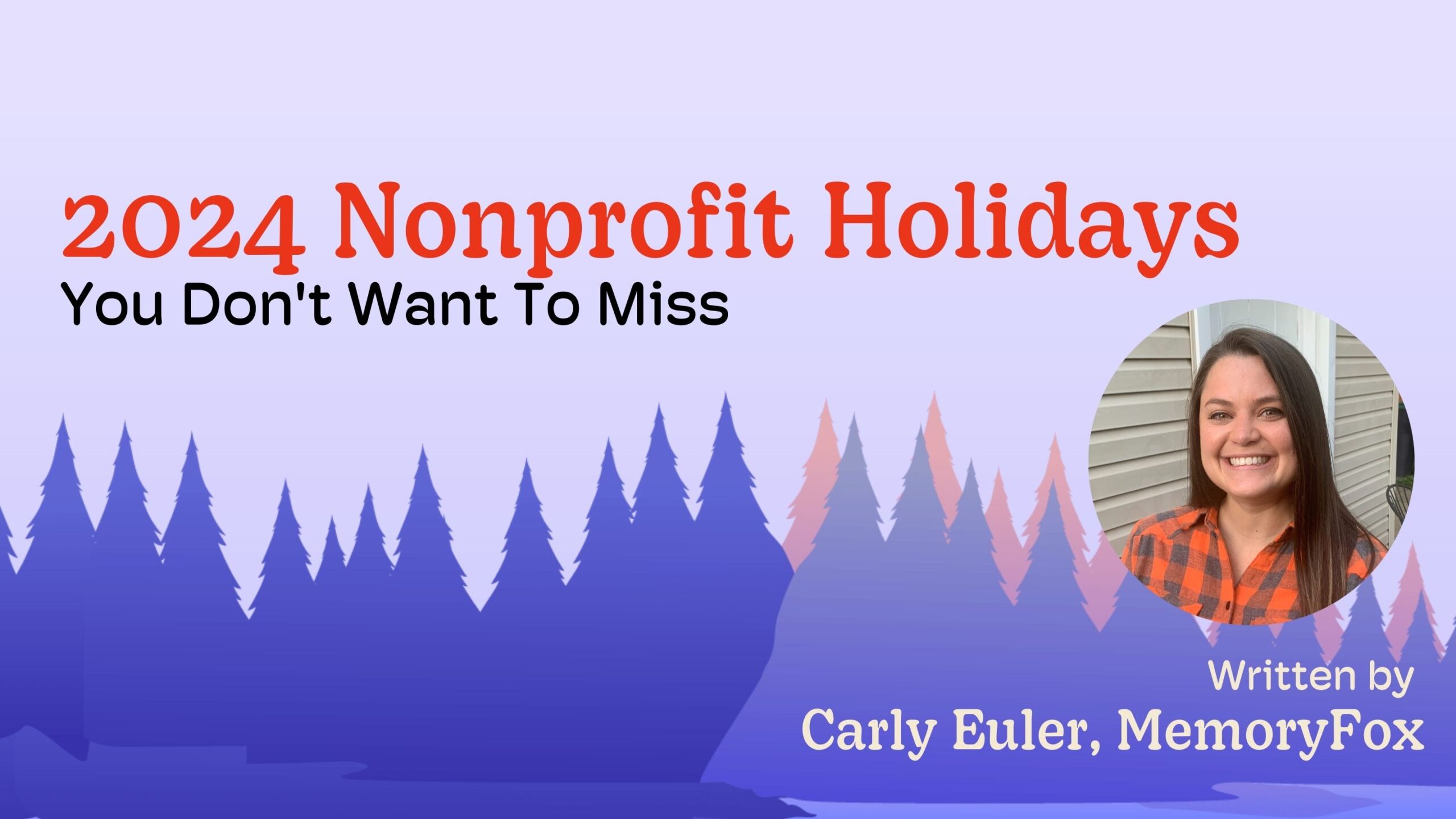 2025 Nonprofit Holidays You Don't Want To Miss MemoryFox