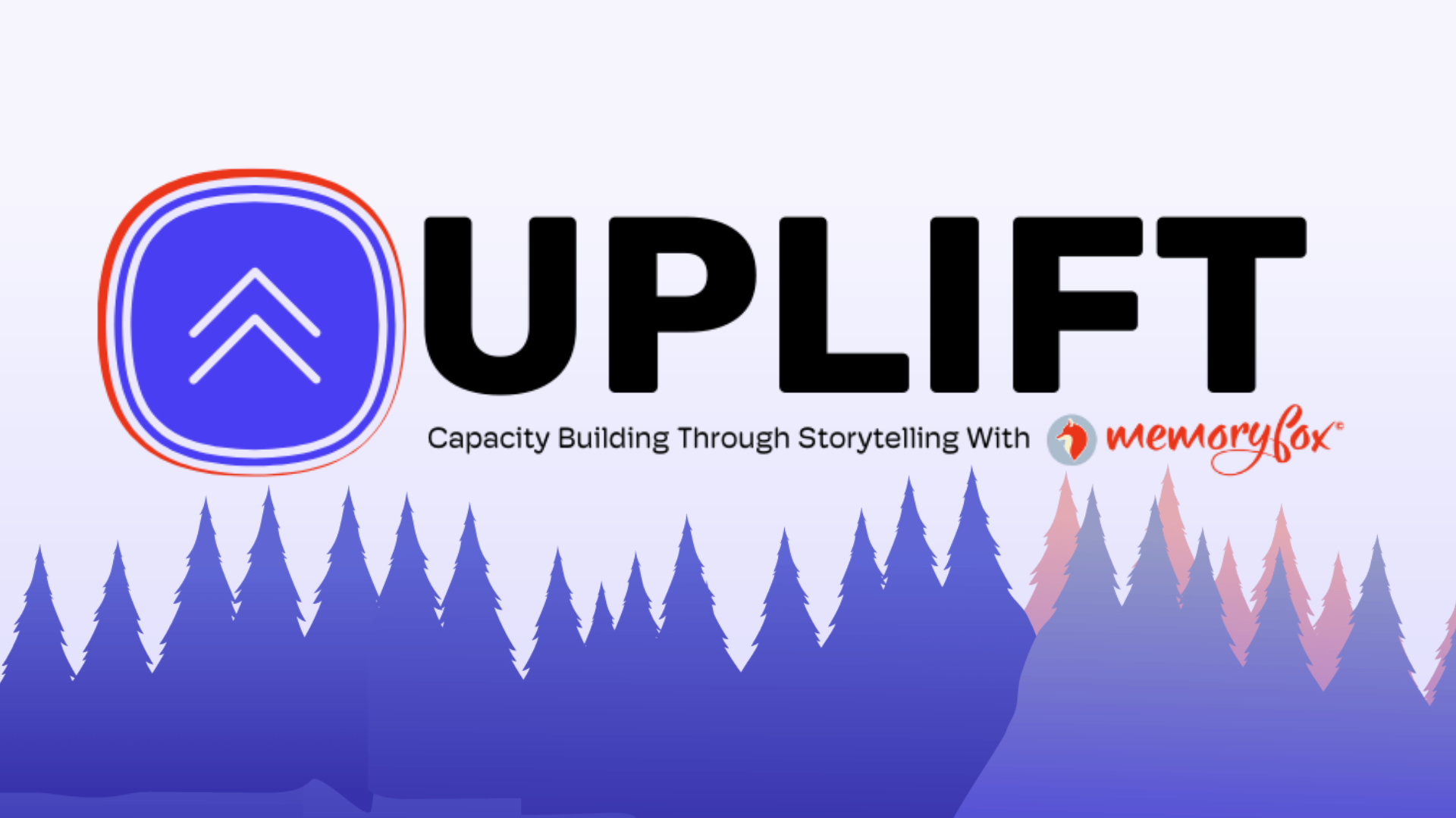 Uplift Program Capacity Building Through Storytelling MemoryFox
