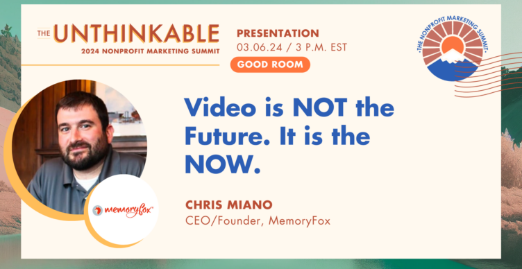 memoryfox chris miano video is not the future it is the now community boost nonprofit marketing summit