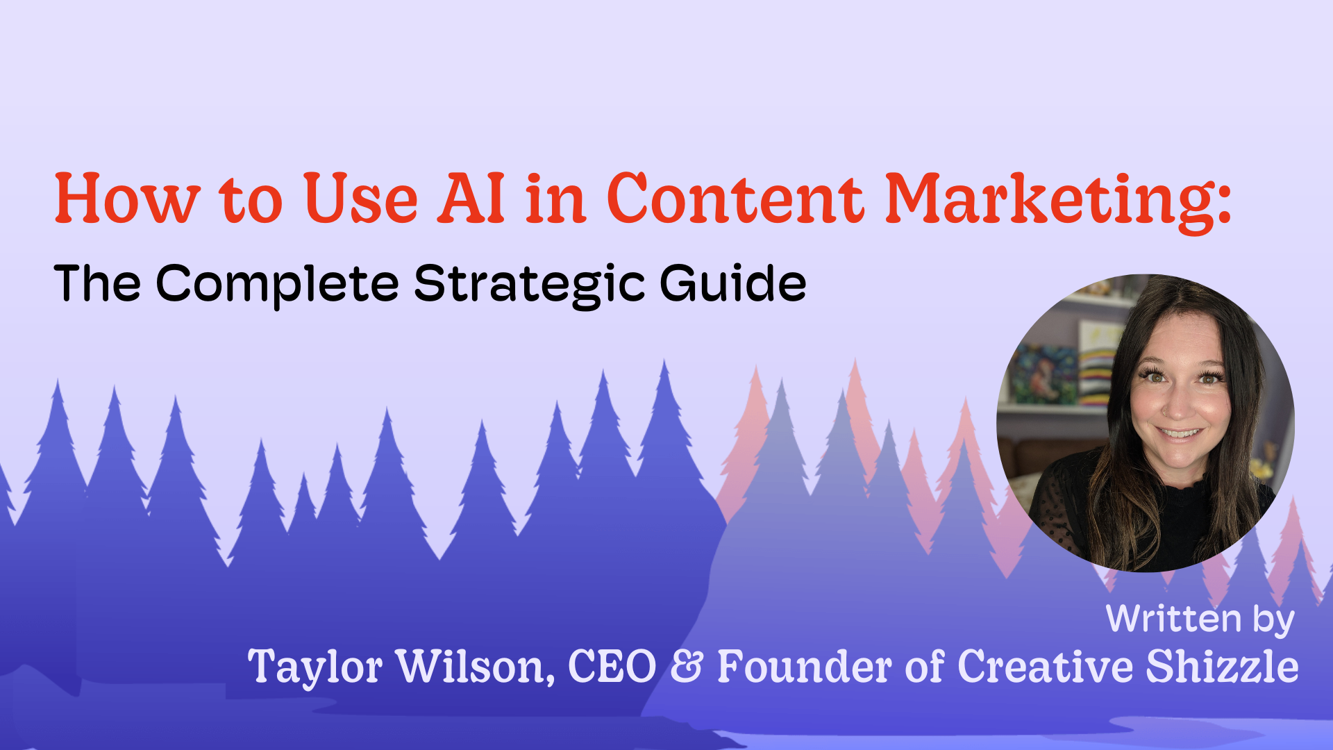 How to Use AI in Content Marketing: The Complete Strategic Guide ...