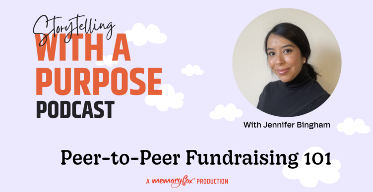 storytelling with a purpose podcast peer-to-peer fundraising 101
