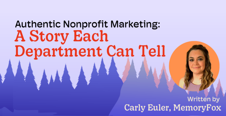 authentic nonprofit marketing memoryfox