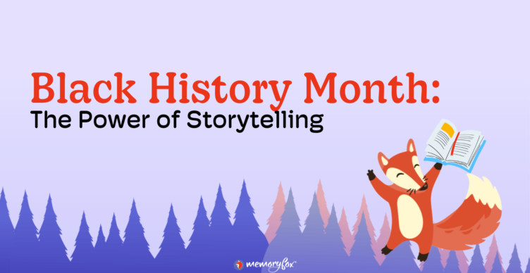 black history month memoryfox power of storytelling