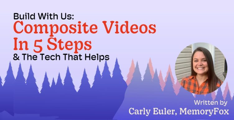 composite videos in 5 steps memoryfox carly euler