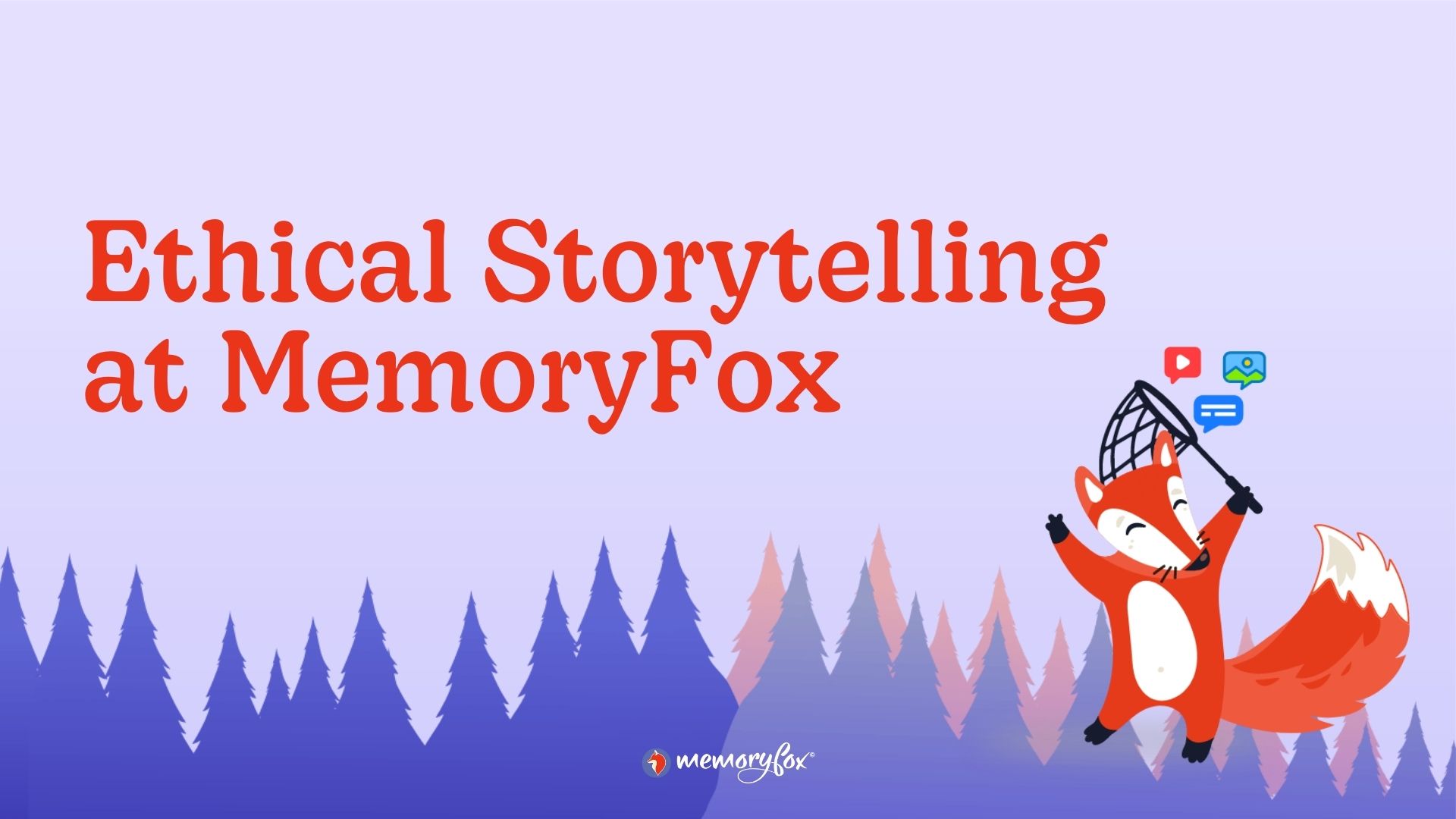 Ethical storytelling at memoryfox