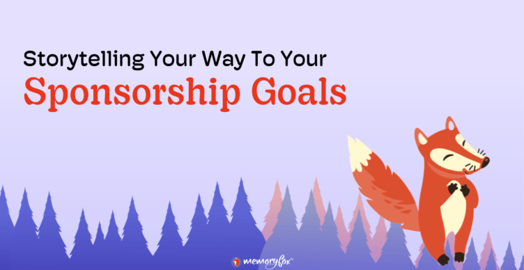 Storytelling your way to your sponsorship goals.