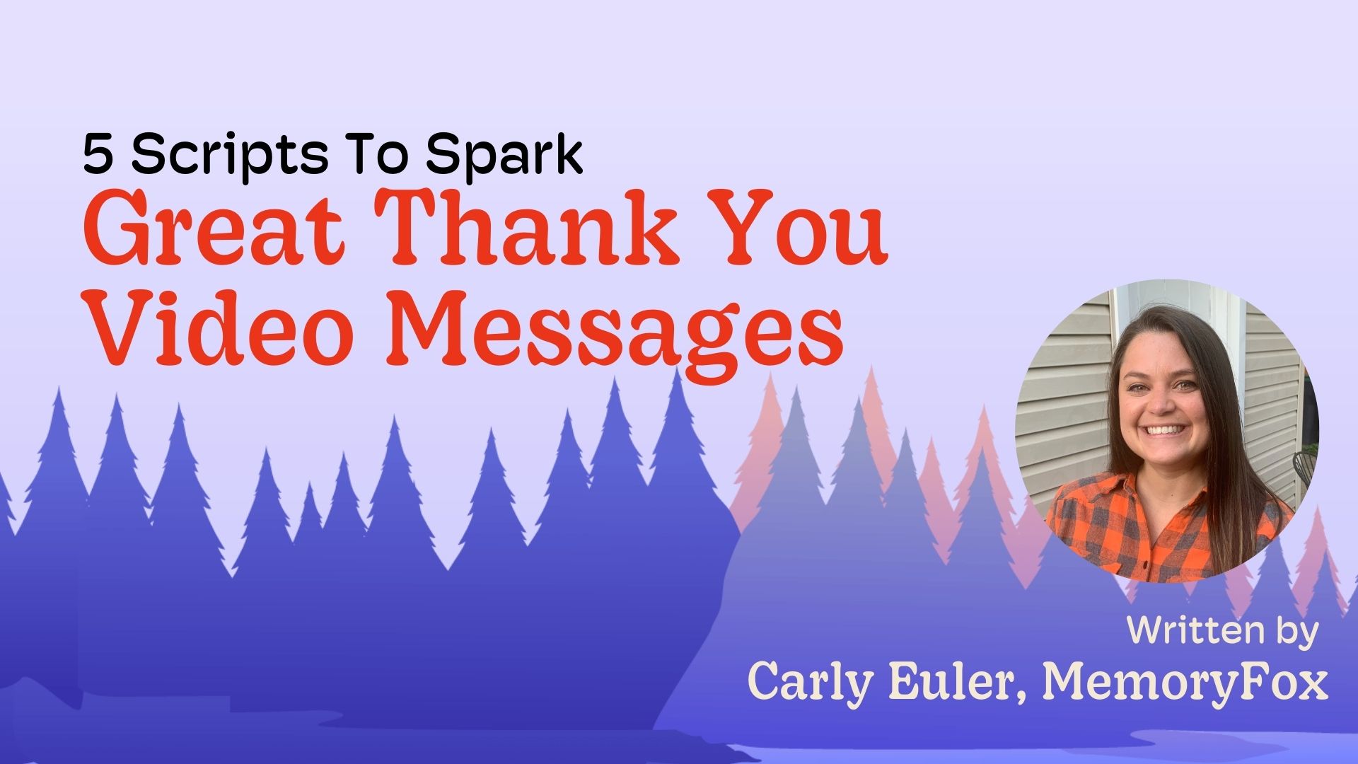 5 Scripts To Spark Great Thank You Video Messages Memoryfox 5 Scripts To Spark Great Thank You Video Messages Memoryfox
