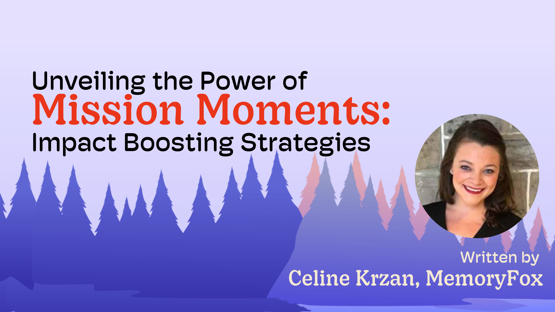Unveiling the Power of Mission Moments Impact Boosting Strategies